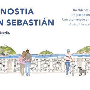 DONOSTIA / SAN SEBASTIÁN. IBILALDI BAT AKUARELAZ / UN PASEO EN ACUARELA / UNE PROMENADE EN AQUARELLE / A STROLL IN WATERCOLOUR