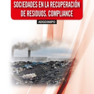 (ADGD368PO) RESPONSABILIDAD PENAL DE SOCIEDADES EN LA RECUPERACIÓN DE RESIDUOS. COMPLIANCE