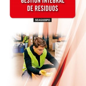 (SEAG028PO) GESTIÓN INTEGRAL DE RESIDUOS