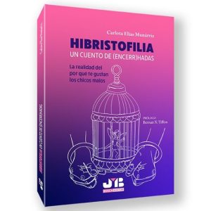 HIBRISTOFILIA. UN CUENTO DE (ENCERR)HADAS