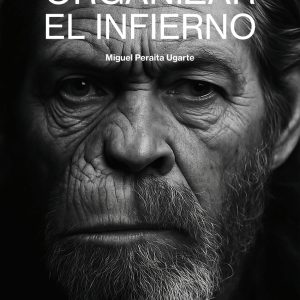 ORGANIZAR EL INFIERNO