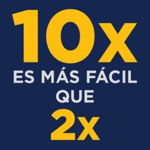 10X ES MÁS FÁCIL QUE 2X