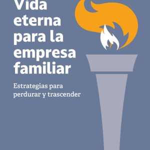 VIDA ETERNA PARA LA EMPRESA FAMILIAR