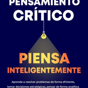 PENSAMIENTO CRITICO PIENSA INTELIGENTEMENTE