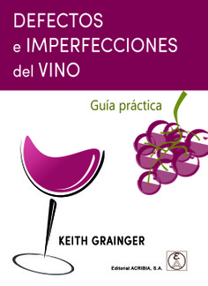 DEFECTOS E IMPERFECCIONES DEL VINO GUÍA PRÁCTICA