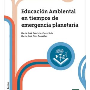 EDUCACIÓN AMBIENTAL EN TIEMPOS DE EMERGENCIA PLANETARIA