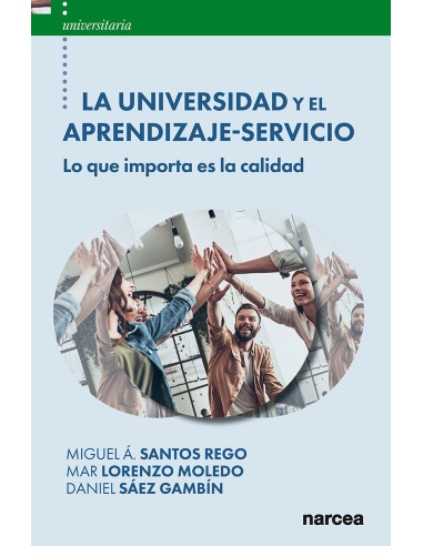 LA UNIVERSIDAD Y EL APRENDIZAJE-SERVICIO. LO QUE IMPORTA ES LA CALIDAD