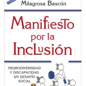 MANIFIESTO POR LA INCLUSIÓN. NEURODIVERSIDAD Y DISCAPACIDAD. UN DESAFÍO SOCIAL