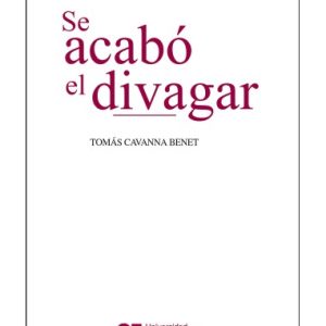 SE ACABÓ EL DIVAGAR. ANOTACIONES SOBRE MEMORIAS, ENTENDIMIENTOS Y VOLUNTADES DE CAMILO JOSÉ CELA, TREINTA AÑOS DESPUÉS