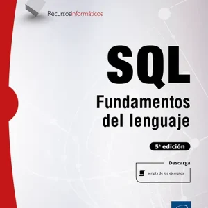 SQL. FUNDAMENTOS DEL LENGUAJE (5ª EDICIÓN)